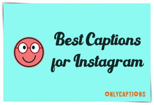 430+ Best Captions for Instagram 2020 – OnlyCaptions