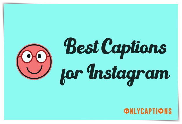 Best Captions for Instagram Ever 2020 - Best IG Captions