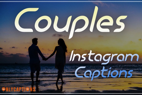 Instagram Captions For Couples (2023) Lovers, Romantic