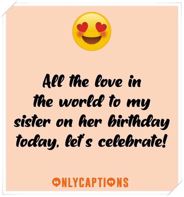 Sister's Birthday Captions for Instagram (2023)