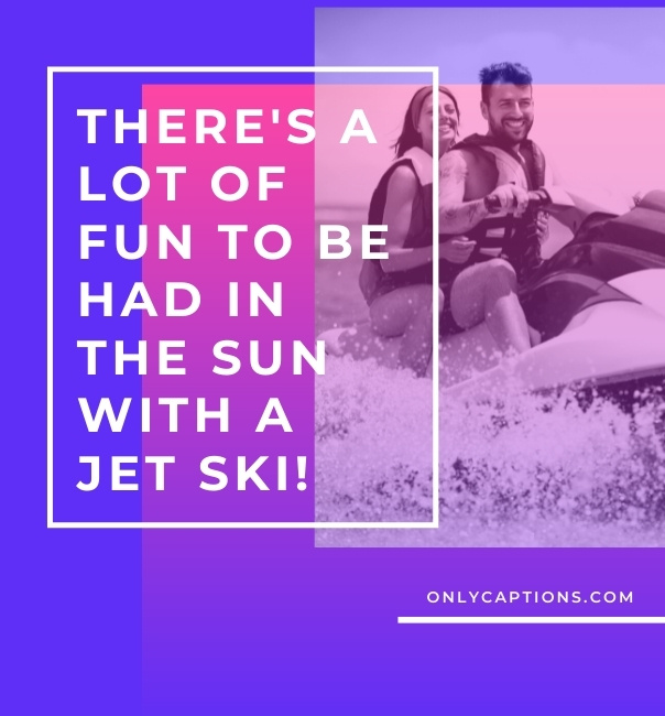 Jet Ski Instagram Captions For Boys (2023)
