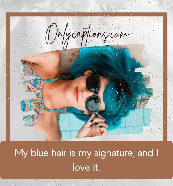 Blue Hair Captions For Instagram (2023) 