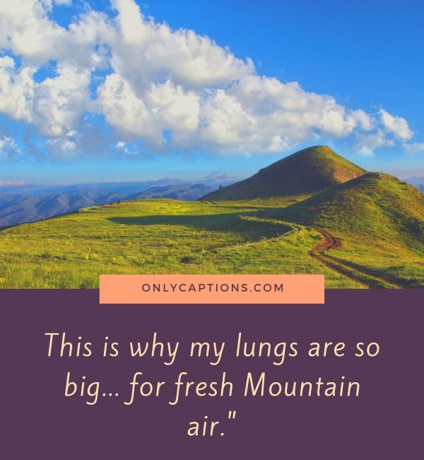 Funny Mountain Captions For Instagram (2023)