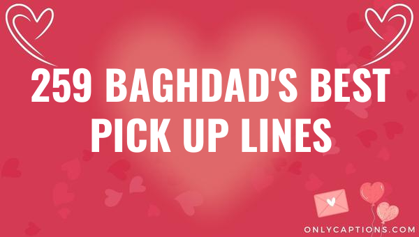 259 baghdads best pick up lines 6031-OnlyCaptions