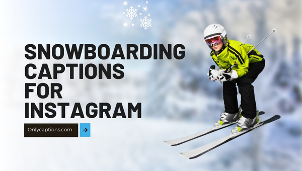 Snowboarding Captions For Instagram (2023) Funny, Good