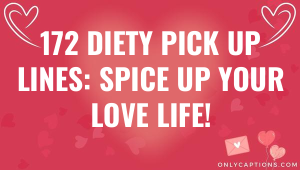 172 diety pick up lines spice up your love life 6766-OnlyCaptions