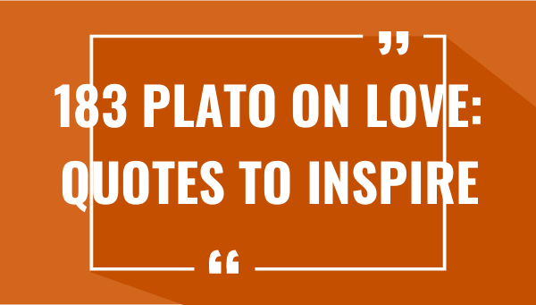 183 plato on love quotes to inspire 7542-OnlyCaptions