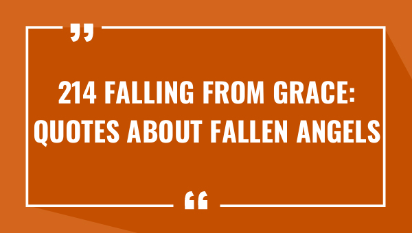 214 falling from grace quotes about fallen angels 7651-OnlyCaptions