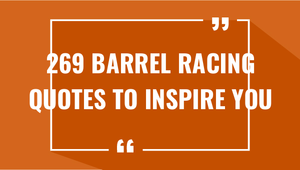 269 barrel racing quotes to inspire you 7409-OnlyCaptions