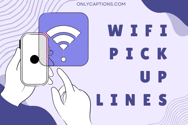 Wifi Pick Up Lines (2024)