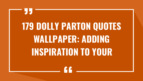 179 dolly parton quotes wallpaper adding inspiration to your devices 9058-OnlyCaptions