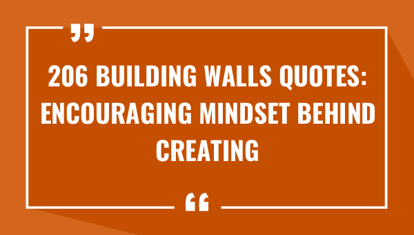 206 building walls quotes encouraging mindset behind creating boundaries 8971-OnlyCaptions