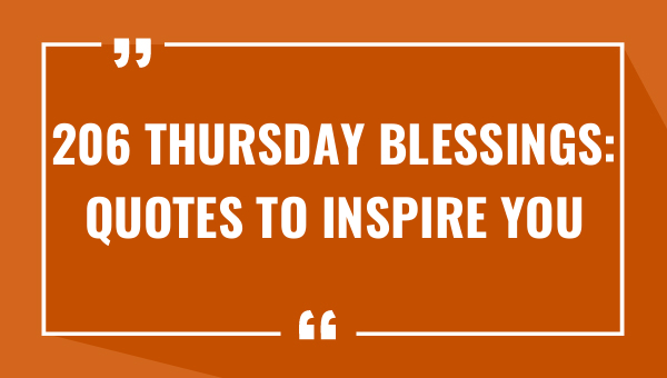 206 thursday blessings quotes to inspire you 8089-OnlyCaptions