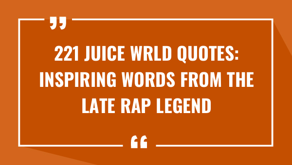 221 juice wrld quotes inspiring words from the late rap legend 9140-OnlyCaptions