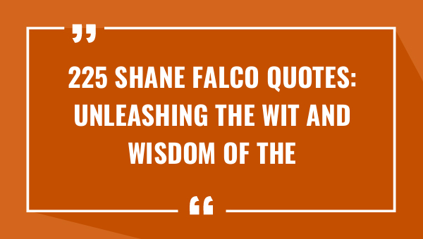 225 shane falco quotes unleashing the wit and wisdom of the gridiron hero 9391-OnlyCaptions