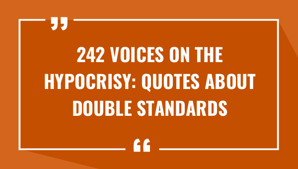 242 voices on the hypocrisy quotes about double standards 8484-OnlyCaptions