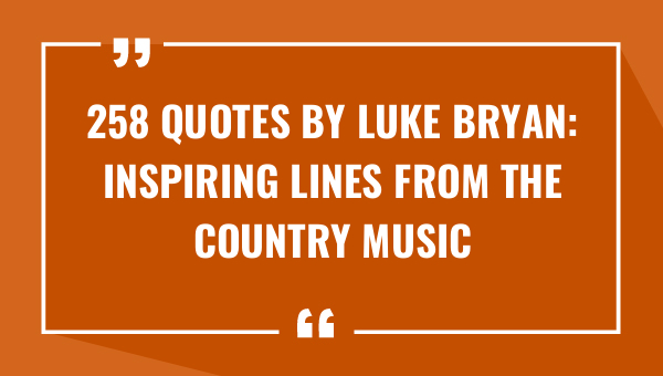 luke bryan lyrics quotes