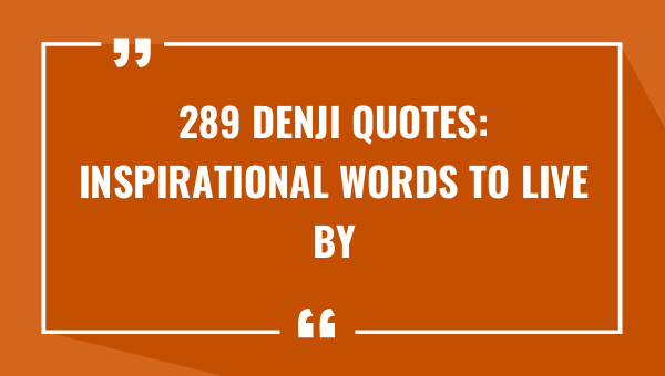 289 denji quotes inspirational words to live by 8663-OnlyCaptions