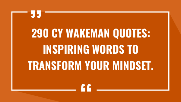 290 cy wakeman quotes inspiring words to transform your mindset 9030-OnlyCaptions