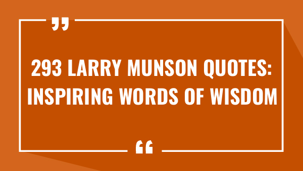 293 larry munson quotes inspiring words of wisdom 8029-OnlyCaptions