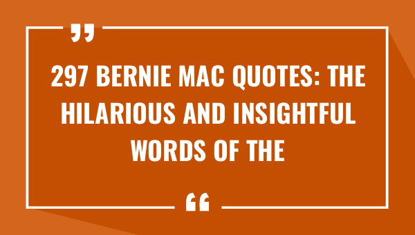 297 bernie mac quotes the hilarious and insightful words of the king of comedy 8630-OnlyCaptions