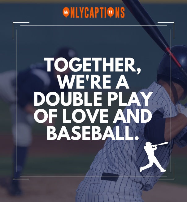 Baseball Couple Captions For Instagram-OnlyCaptions