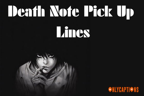 Death Note Pick Up Lines (2023)