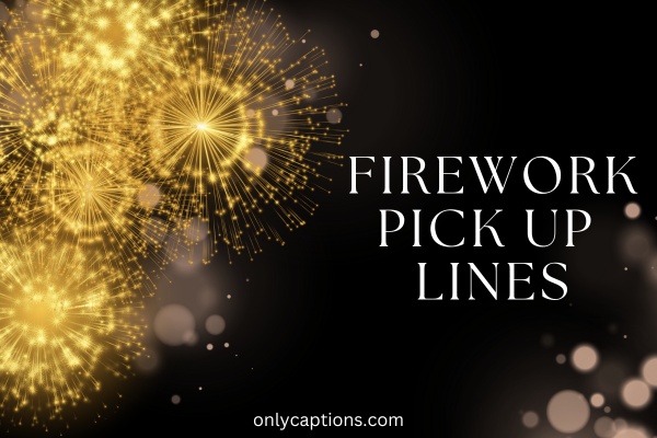 Firework Pick Up Lines (2023)