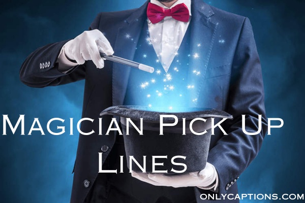 Magician Pick Up Lines (2023)