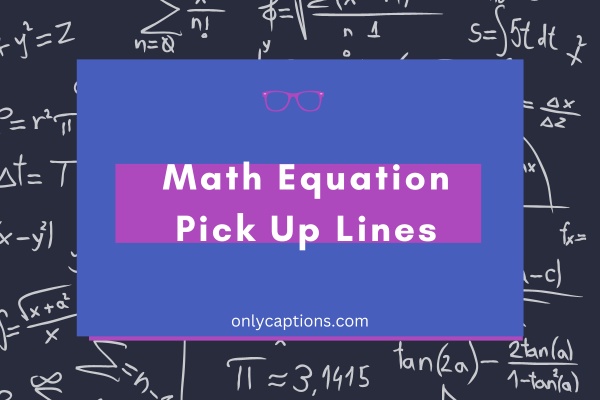 Math Equation Pick Up Lines (2023)