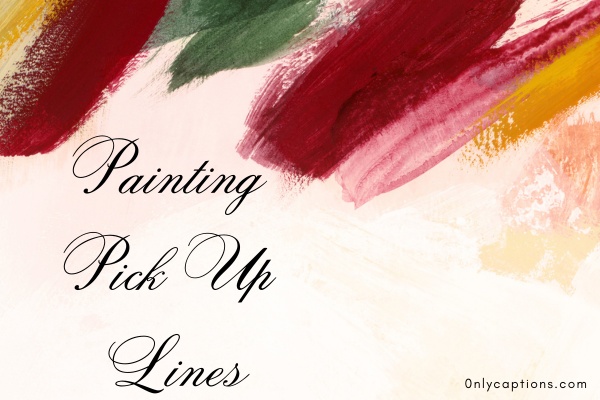 Painting Pick Up Lines (2023)