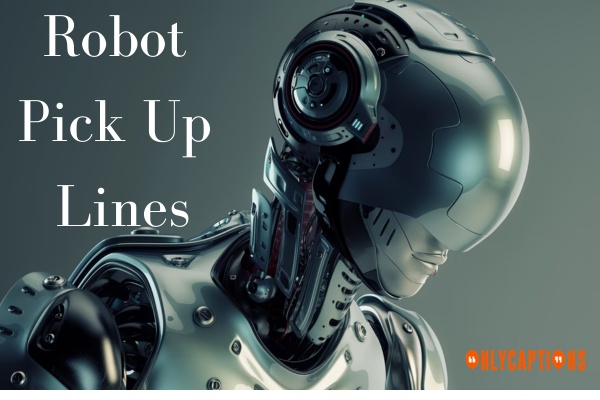 Robot Pick Up Lines (2023)
