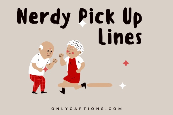 Nerdy Pick Up Lines (2024)
