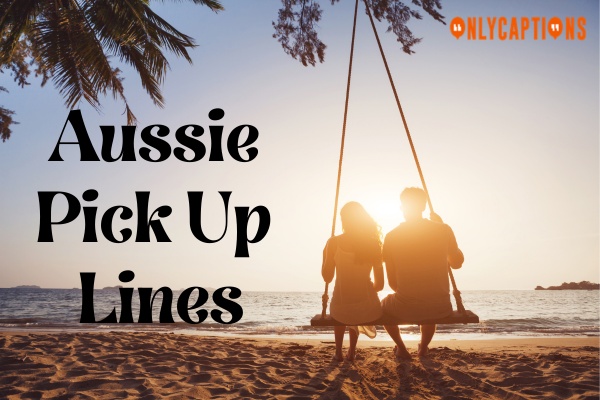 Aussie Pick Up Lines (2023)