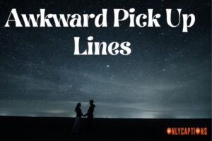 230 Hilariously Awkward Pick Up Lines (2025)