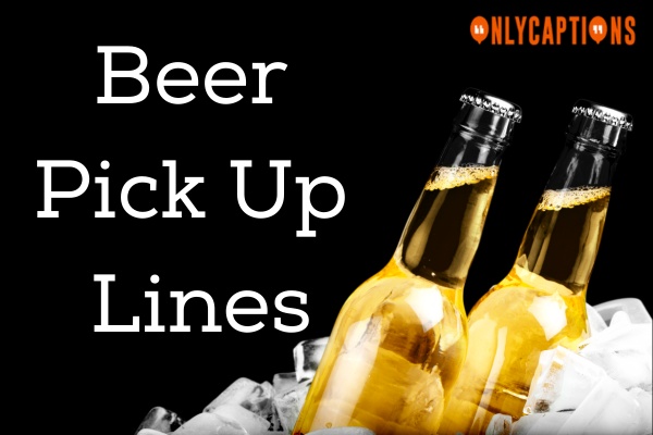 Beer Pick Up Lines (2023)