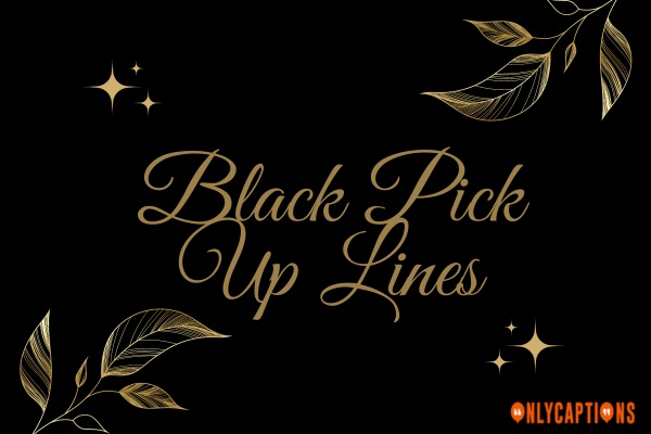 Black Pick Up Lines (2023)