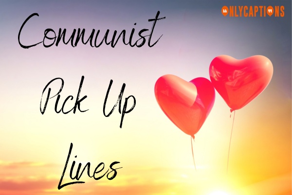 Communist Pick Up Lines (2023)