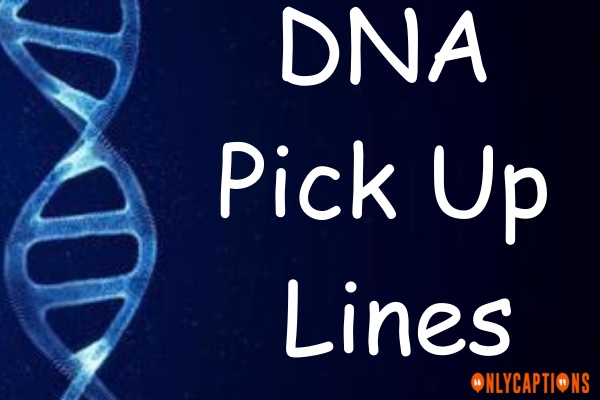 DNA Pick Up Lines (2023)