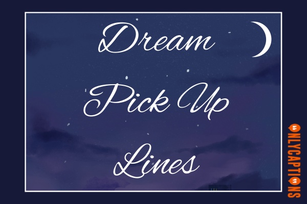 Dream Pick Up Lines (2023)