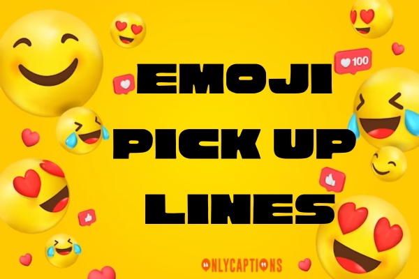 Emoji Pick Up Lines (2023)