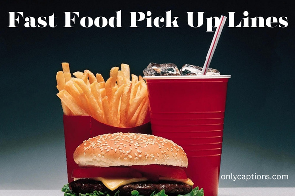 Fast Food Pick Up Lines-OnlyCaptions