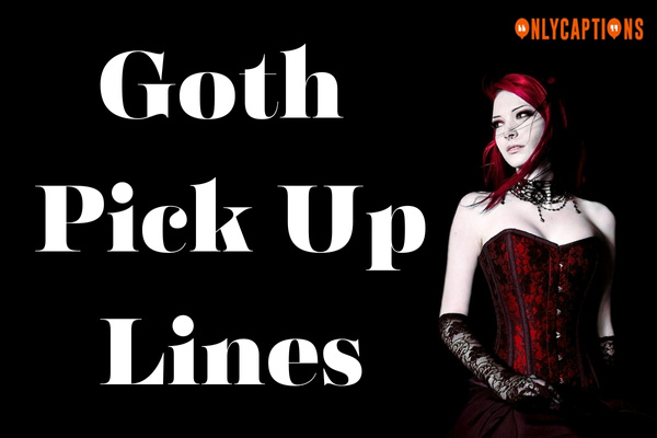 Goth Pick Up Lines (2023)