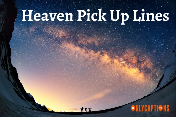 Heaven Pick Up Lines (2023)