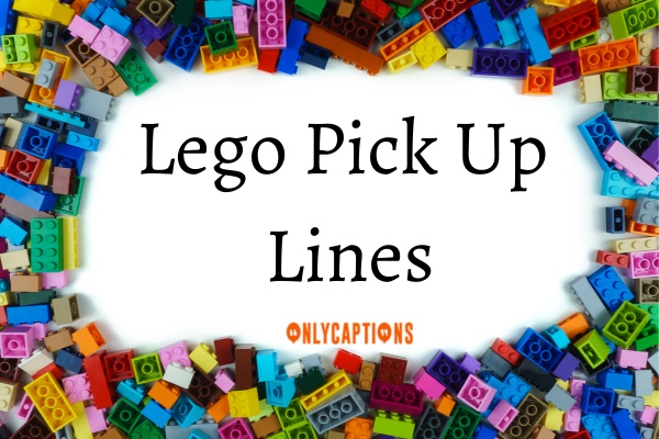 Lego Pick Up Lines (2023)