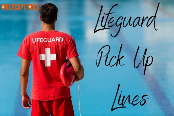 Lifeguard Pick Up Lines (2023)
