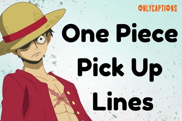 One Piece Pick Up Lines (2023)