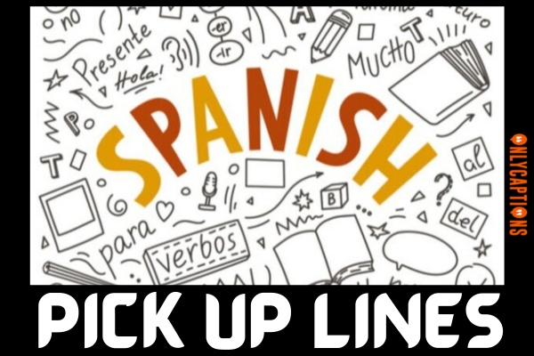 Spanish Pick Up Lines (2023)