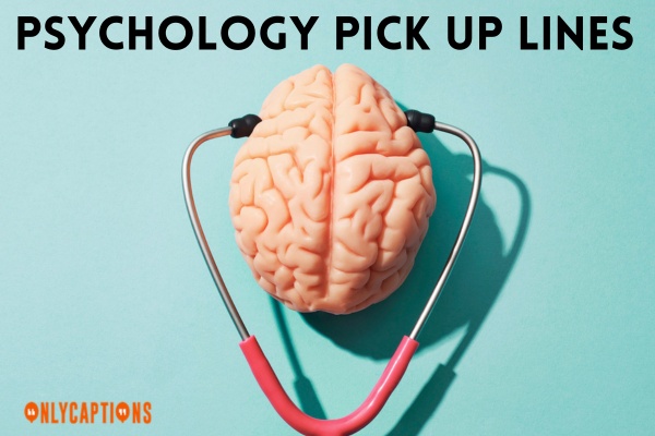 Psychology Pick Up Lines (2023)