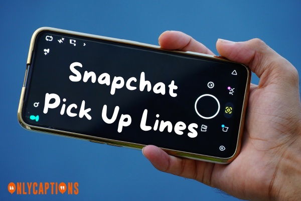 Snapchat Pick Up Lines (2023)